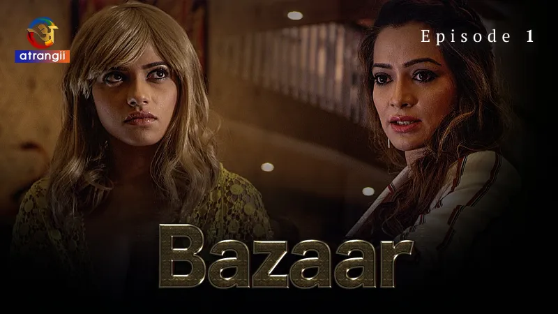 Bazaar Episode 1 Web Series
