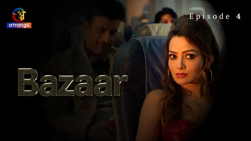 Bazaar Episode 4 Web Series
