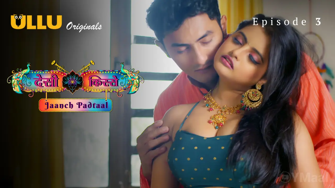 Desi Kisse Jaanch Padtaal Episode 3 Web Series